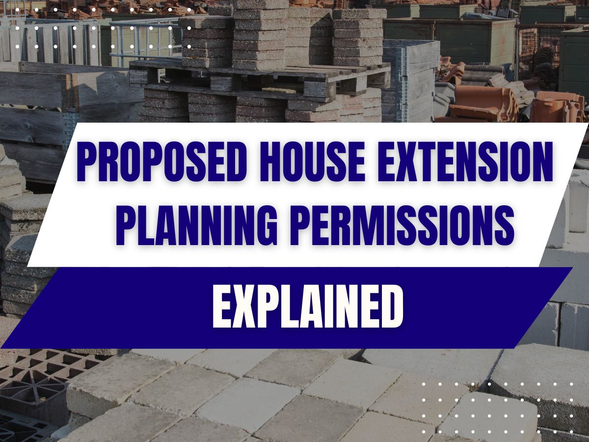 JPS – Proposed House Extension Planning Permissions Explained House Extension Planning Permissions