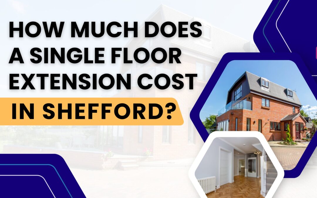 The Cost of Building a Single Floor Extension in Shefford