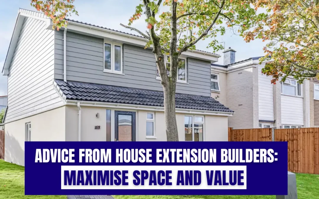 Stevenage House Extension Builders Share the Best Extensions