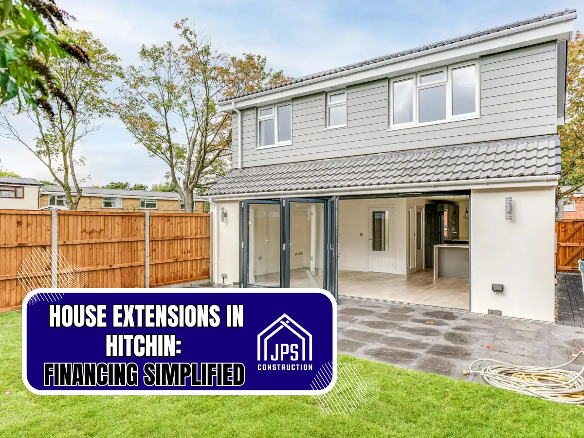 House Extensions in Hitchin Financing Simplified house extension financing