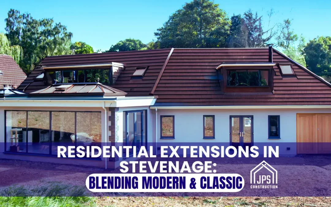 9 Things to Keep in Mind for a Seamless Residential Extension in Stevenage